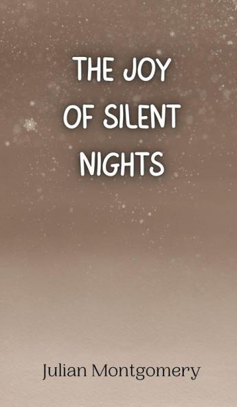 The Joy of Silent Nights