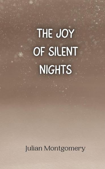 The Joy of Silent Nights