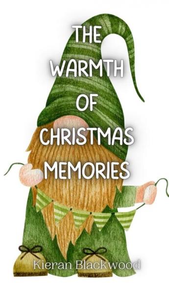 The Warmth of Christmas Memories