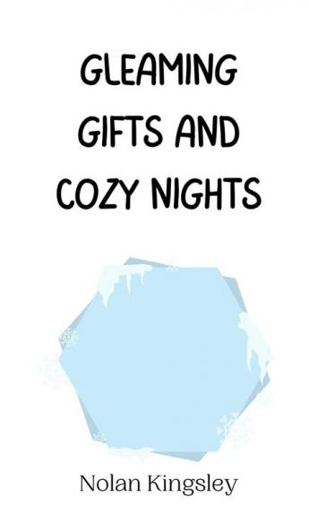 Gleaming Gifts and Cozy Nights