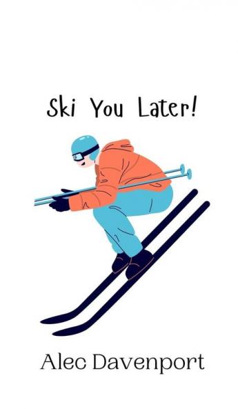 Ski You Later!