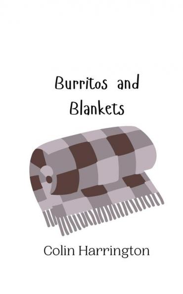 Burritos and Blankets