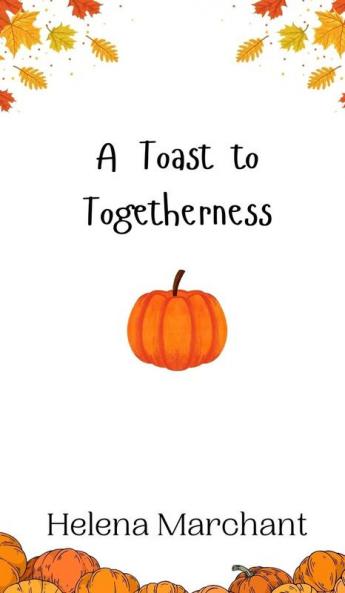 A Toast to Togetherness