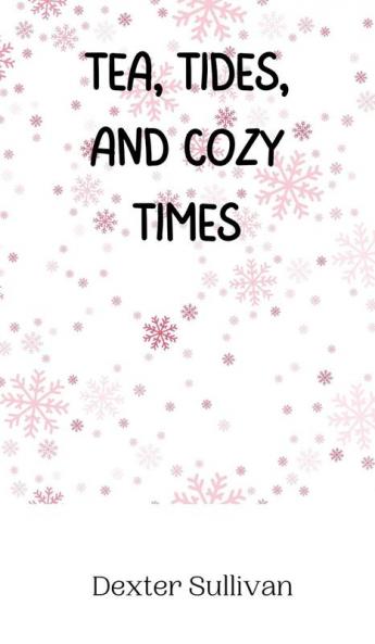 Tea Tides and Cozy Times