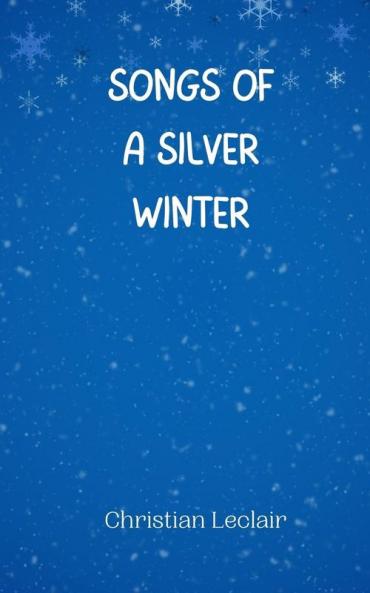 Songs of a Silver Winter