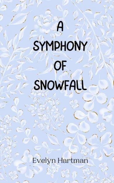 A Symphony of Snowfall