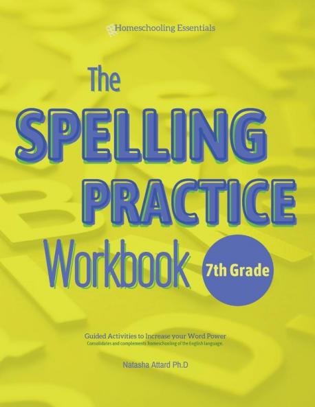The Spelling Practice Workbook for 7th Grade