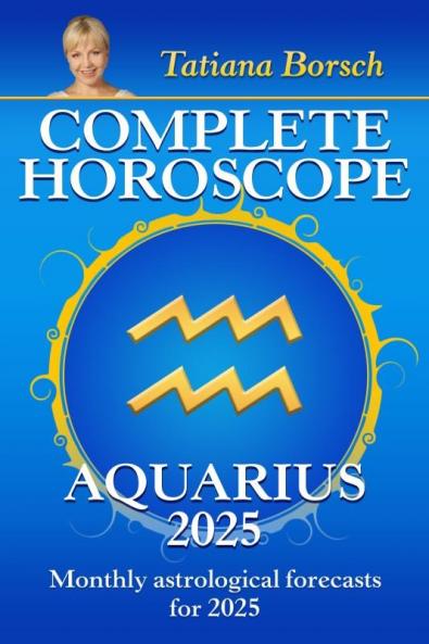 Complete Horoscope Aquarius 2025