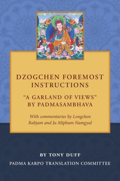 Dzogchen Foremost Instructions, A Garland of Views