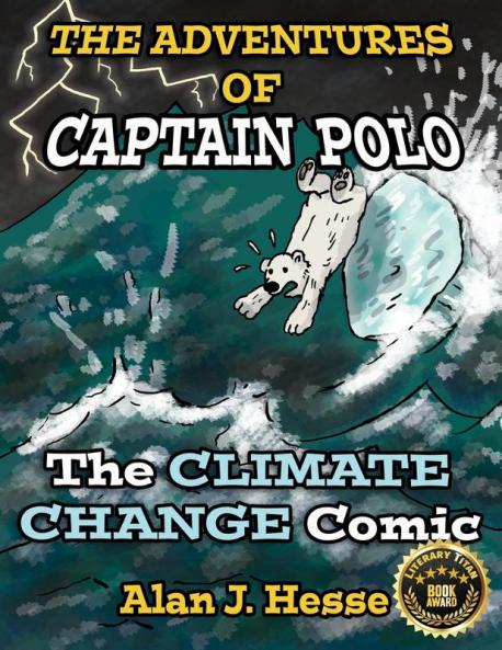 The Adventures of Captain Polo:: The Climate Change Comic: 1