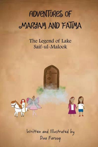 The Legend Of Lake Saif-ul-Malook (The Adventures of Maryam & Fatima)