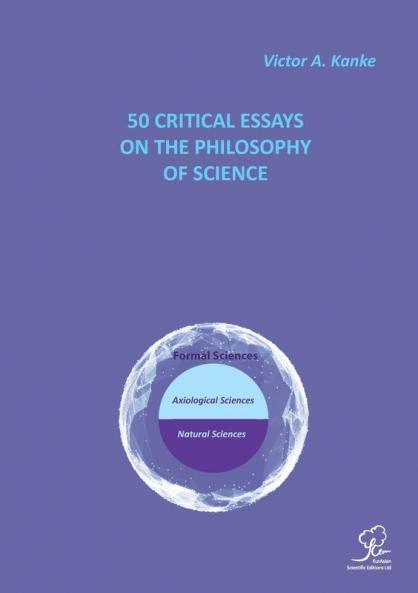 50 Critical Essays on the Philosophy of Science