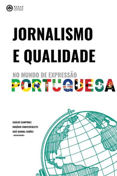 Jornalismo E Qualidade No Mundo De Expressão Portuguesa (Portuguese Edition)