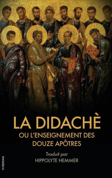 La Didachè ou l'enseignement des douze Apôtres