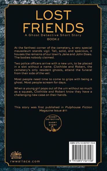 Lost Friends: A Ghost Detective Short Story: 2 (Ghost Detective Short Stories)