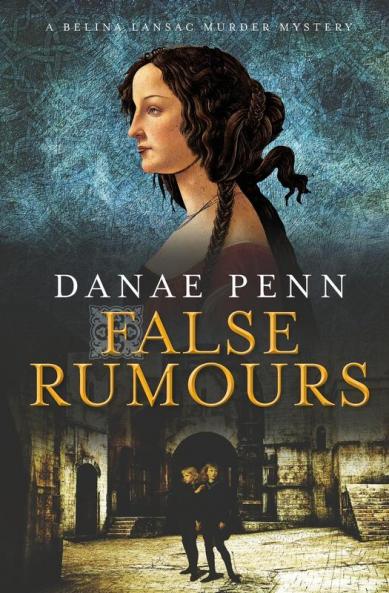 False Rumours: A Belina Lansac Murder Mystery: 1 (Belina Lansac Murder Mysteries)