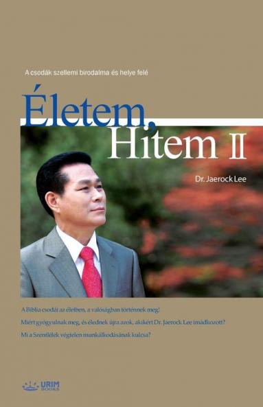 Életem Hitem 2: My Life My Faith 2 (Hungarian)
