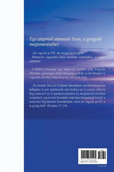 Isten a Gyógyító: God the Healer (Hungarian Edition)