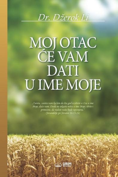 MOJ OTAC ��E VAM DATI U IME MOJE