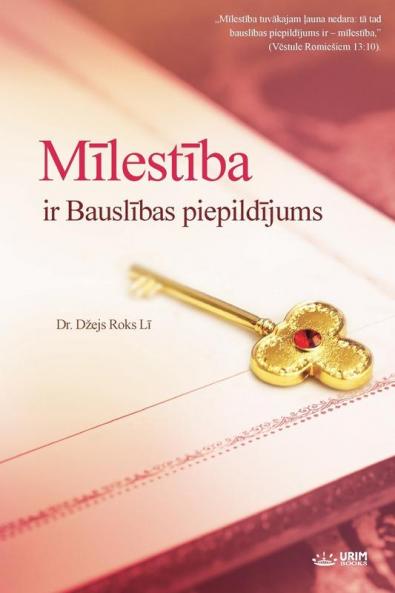 Mīlestība ir Bauslības piepildījums(Latvian Edition)