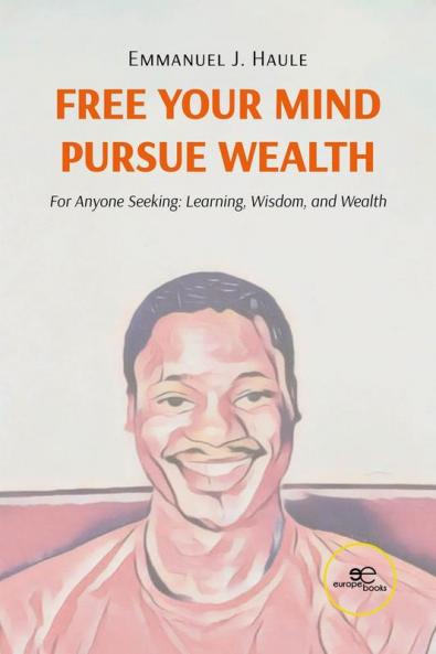 Free your Mind Pursue Wealth