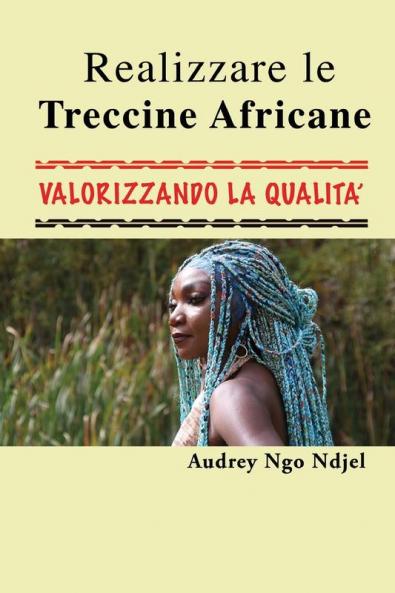 Le Treccine Africane: Audrey Ngo Ndjel (Italian Edition)