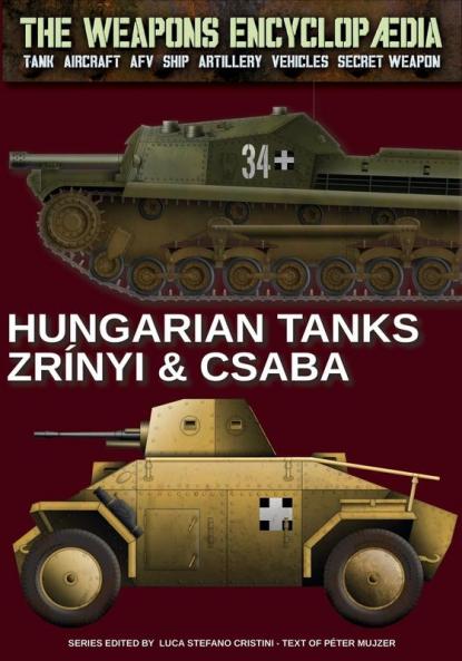 Hungarian 39/40 M. Csaba & 40/43 M. Zrínyi (The Weapons Encyclopaedia)