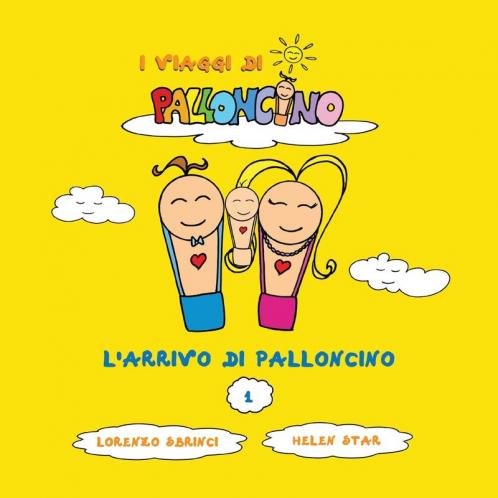 L'arrivo di Palloncino: 1 (I Viaggi Di Palloncino)