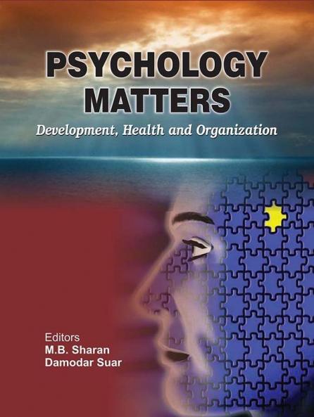 Psychology Matters: Development Health and Organization