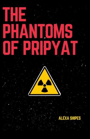 The Phantoms of Pripyat