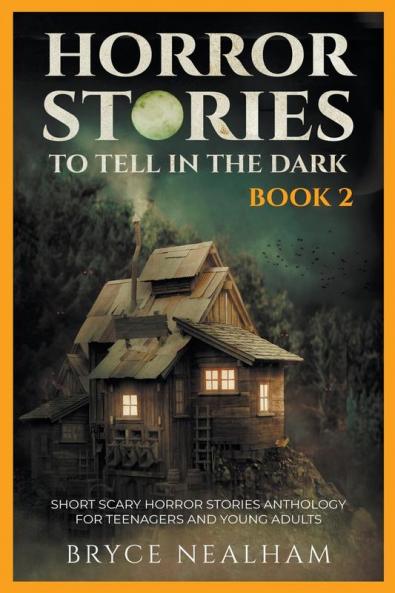 Horror Stories To Tell In The Dark Book 2