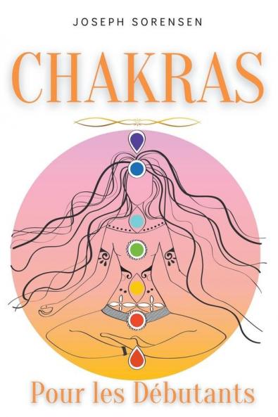 Chakras pour les d&#233;butants