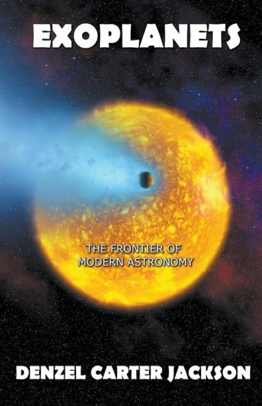 Exoplanets The Frontier of Modern Astronomy