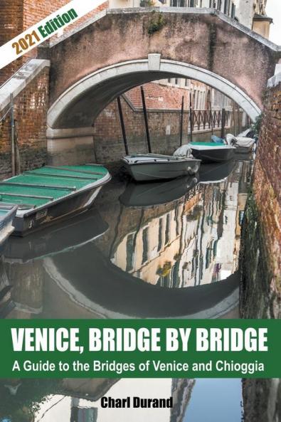 Venice  Bridge by Bridge (Expanded Edition 2021)