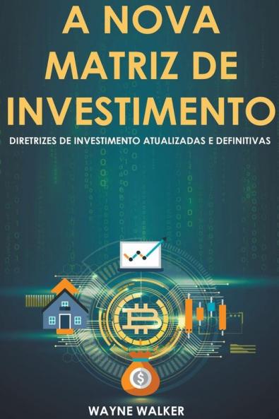 A Nova Matriz de Investimento