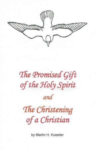 The Promised Gift of the Holy Spirit and the Christening of a Christian