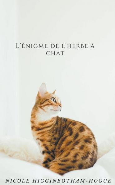 L'��nigme de l'herbe �� chat