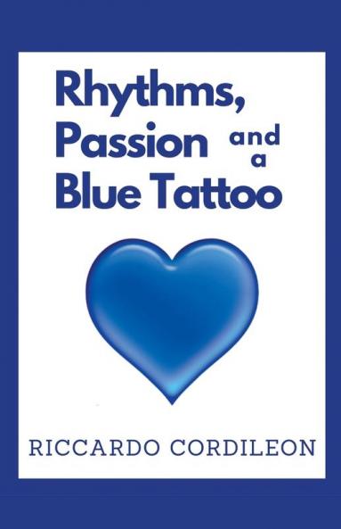 Rhythms Passion and a Blue Tattoo