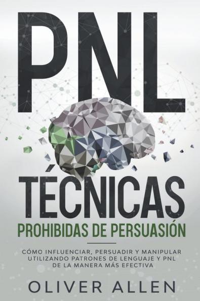 PNL T&#233;cnicas prohibidas de Persuasi&#243;n