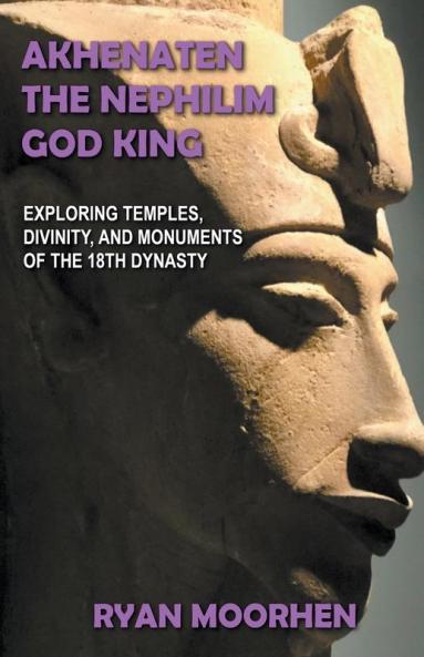 Akhenaten the Nephilim God King