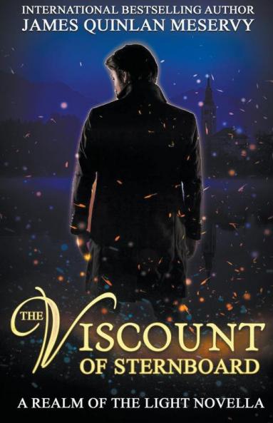 The Viscount of Sternboard A Realm of the Light Novella