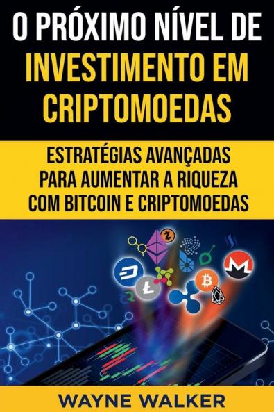 O Pr��ximo N��vel de Investimento em Criptomoedas
