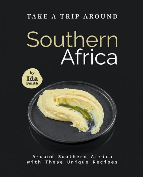 Take A Trip Around Southern Recipes