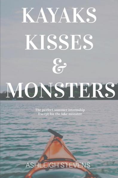 Kayaks Kisses and Monsters