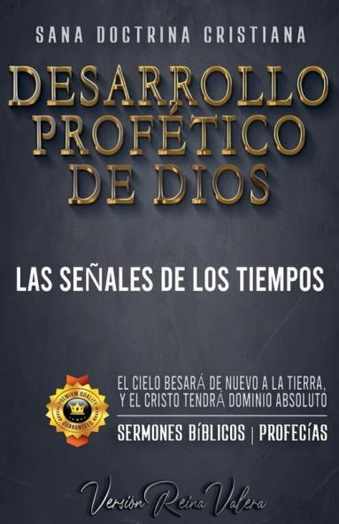 Desarrollo Profético de Dios: Las Señales de los Tiempos (Profecías Bíblicas) (Spanish Edition)