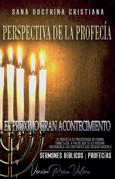 Perspectiva de la Profecía: El Próximo Gran Acontecimiento (Profecías Bíblicas) (Spanish Edition)