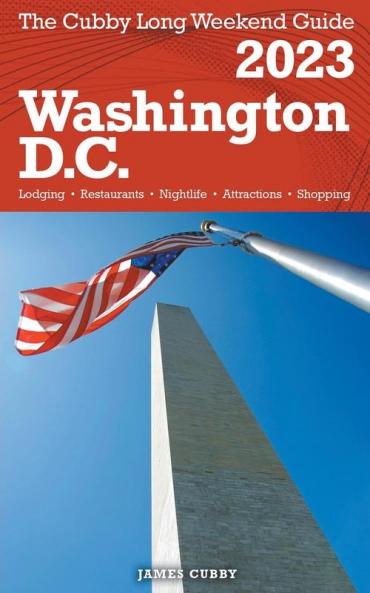 Washington D.C. - The Cubby  2023 Long Weekend Guide