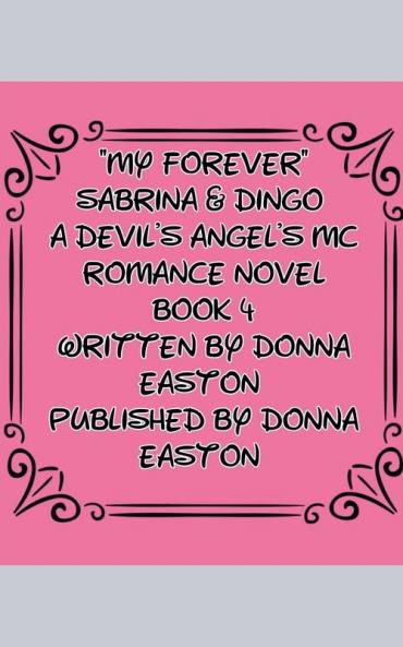 My Forever Sabrina & Dingo A Devil's Angel's MC  Book 4