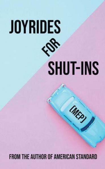 Joyrides for Shut-Ins