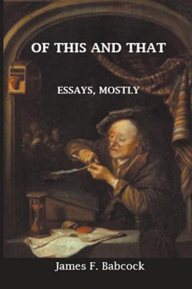 Of This and That Essays Mostly
